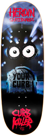 Heroin Skateboards Curb Killer 8 10"